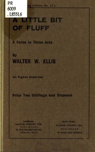 Cover of A Little Bit of Fluff: A Farce in Three Acts