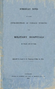 Cover of Subsidiary Notes as to the Introduction of Female Nursing into Military Hospitals in Peace and War
