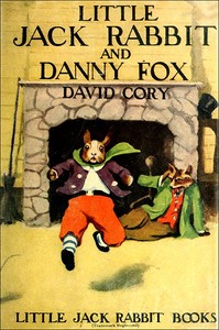 Cover of Little Jack Rabbit and Danny Fox
