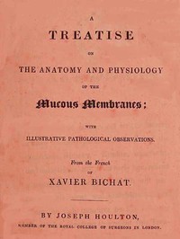 Cover of Treatise on the Anatomy and Physiology of the Mucous Membranes With Illustrative Pathological Observations