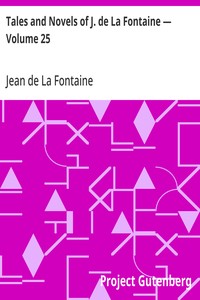 Cover of Tales and Novels of J. de La Fontaine — Volume 25