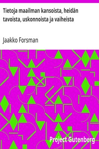 Cover of Tietoja maailman kansoista, heidän tavoista, uskonnoista ja vaiheista