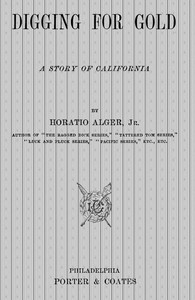 Cover of Digging for Gold: A Story of California