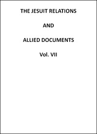 Cover of The Jesuit Relations and Allied Documents, Vol. 7: Quebec, Hurons, Cape Breton, 1634-1635