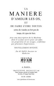 Cover of La maniere d'amolir les os, et de faire cuire toutes sortes de viandes en fort peu de temps, & à peu de frais.