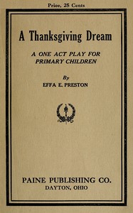 Cover of A Thanksgiving dream : $b A one act play for primary children