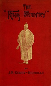 Cover of The King Country; or, Explorations in New Zealand A Narrative of 600 Miles of Travel Through Maoriland.
