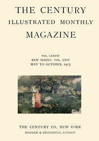 Cover of The Century Illustrated Monthly Magazine (May 1913) Vol. LXXXVI. New Series: Vol. LXIV. May to October, 1913