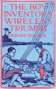 Cover of The Boy Inventor's Wireless Triumph