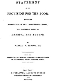 Cover of Statement of the Provision for the Poor, and of the Condition of the Labouring Classes in a Considerable Portion of America and Europe Being the preface to the foreign communications contained in the appendix to the Poor-Law Report