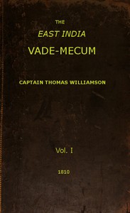Cover of The East India Vade-Mecum, Volume 1 (of 2) or, complete guide to gentlemen intended for the civil, military, or naval service of the East India Company.