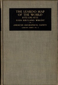 Cover of The Leardo Map of the World, 1452 or 1453 In the Collections of the American Geographical Society