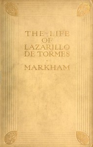 Cover of The Life of Lazarillo de Tormes His Fortunes & Adversities; with a Notice of the Mendoza Family, a Short Life of the Author, Don Diego Hurtado De Mendoza, a Notice of the Work, and Some Remarks on the Character of Lazarillo de Tormes