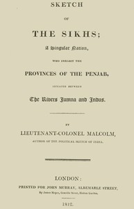 Cover of Sketch of the Sikhs A Singular Nation Who Inhabit the Provinces of Penjab, Situated Between the Rivers Jumna and Indus