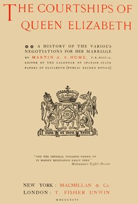 Cover of The Courtships of Queen Elizabeth A history of the various negotiations for her marriage