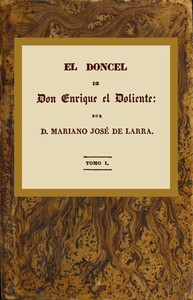 Cover of El doncel de don Enrique el doliente, Tomo I (de 4) Historia caballeresca del siglo quince