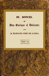 Cover of El doncel de don Enrique el doliente, Tomo III (de 4) Historia caballeresca del siglo quince
