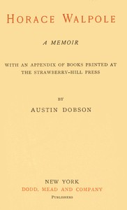 Cover of Horace Walpole: A memoir With an appendix of books printed at the Strawberry Hill Press