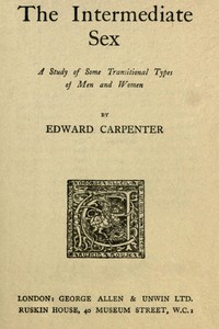 Cover of The Intermediate Sex: A Study of Some Transitional Types of Men and Women