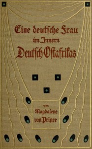 Cover of Eine deutsche Frau im Innern Deutsch-Ostafrikas Elf Jahre nach Tagebuchblättern erzählt