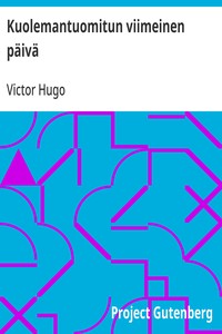 Cover of Kuolemantuomitun viimeinen päivä