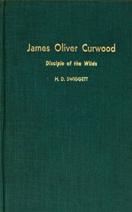 Cover of James Oliver Curwood, Disciple of the Wilds
