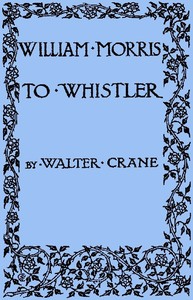 Cover of William Morris to Whistler Papers and addresses on art and craft and the commonweal.