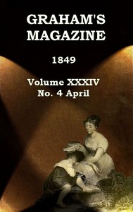 Cover of Graham's Magazine, Vol. XXXIV, No. 4, April 1849