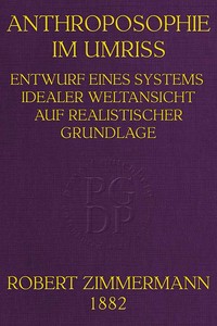 Cover of Anthroposophie im Umriss Entwurf eines Systems idealer Weltansicht auf realistischer Grundlage