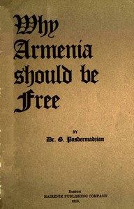 Cover of Why Armenia Should Be Free: Armenia's Rôle in the Present War