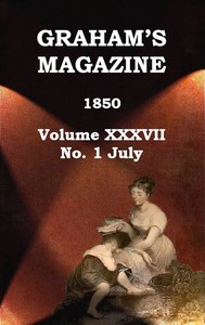 Cover of Graham's Magazine, Vol. XXXVII, No. 1, July 1850