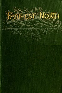 Cover of Farthest North The Life and Explorations of Lieutenant James Booth Lockwood, of the Greely Arctic Expedition
