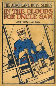 Cover of In the Clouds for Uncle Sam; or, Morey Marshall of the Signal Corps