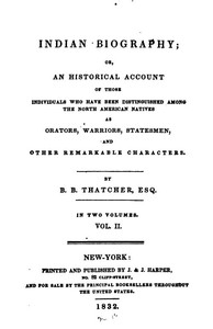 Cover of Indian Biography; Vol. 2 (of 2)
Or, An Historical Account of Those Individuals Who Have Been Distinguished among the North American Natives as Orators, Warriors, Statesmen, and Other Remarkable Characters