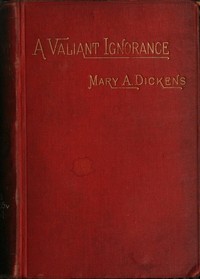 Cover of A Valiant Ignorance; vol. 1 of 3 A Novel in Three Volumes