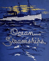 Cover of Ocean Steamships A popular account of their construction, development, management and appliances