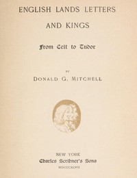 Cover of English Lands, Letters and Kings, vol. 1: From Celt to Tudor