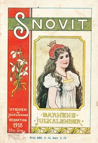 Cover of Snövit barnens julkalender 1918 Illustrerad läsning ur verklighetens och sagans värld