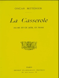 Cover of La casserole: drame en un acte, en prose