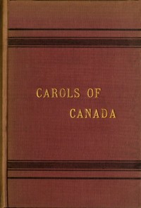 Cover of Carols of Canada, Etc., Etc.