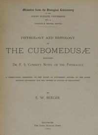 Cover of Physiology and histology of the Cubomedusæ including Dr. F.S. Conant's notes on the physiology