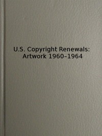 Cover of U.S. Copyright Renewals: Artwork 1960-1964 Catalog of Copyright Entries