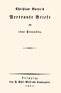 Cover of Christian Garve's Vertraute Briefe an eine Freundin