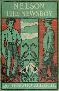 Cover of Nelson the Newsboy; Or, Afloat in New York