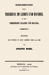 Cover of Schilderungen des Treibens im Leben und Handel in den Vereinigten Staaten und Havana. Gezeichnet auf Reisen in den Jahren 1838 und 1839
