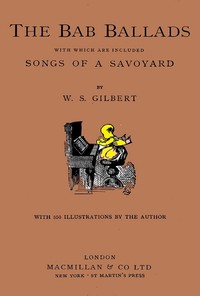 Cover of The Bab Ballads, with Which Are Included Songs of a Savoyard