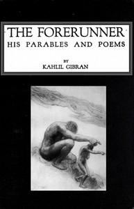 Cover of The Forerunner, His Parables and Poems