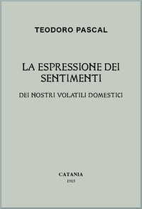 Cover of La espressione dei sentimenti dei nostri volatili domestici