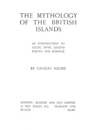 Cover of The Mythology of the British Islands An Introduction to Celtic Myth, Legend, Poetry, and Romance