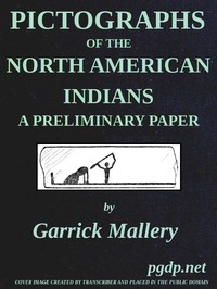 Cover of Pictographs of the North American Indians. A preliminary paper Fourth Annual Report of the Bureau of Ethnology to the Secretary of the Smithsonian Institution, 1882-83, Government Printing Office, Washington, 1886, pages 3-256